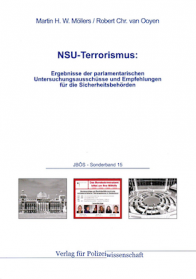 NSU-Terrorismus: Ergebnisse der parlamentarischen Untersuchungsausschüsse und Empfehlungen für die Sicherheitsbehörden
JBÖS-Sonderband 15
1. Auflage 2015