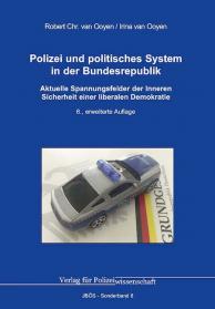 Polizei und politisches System in der Bundesrepublik: Aktuelle Spannungsfelder der Inneren Sicherheit einer liberalen Demokratie
JBÖS-Sonderband 8
6. Auflage 2020