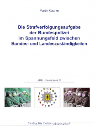 Die Strafverfolgungsaufgabe der Bundespolizei
JBÖS - Sonderband 17
1. Aufl. 2016