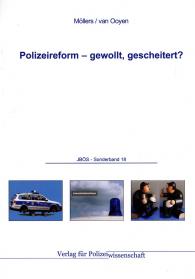 Polizeireform – gewollt, gescheitert?